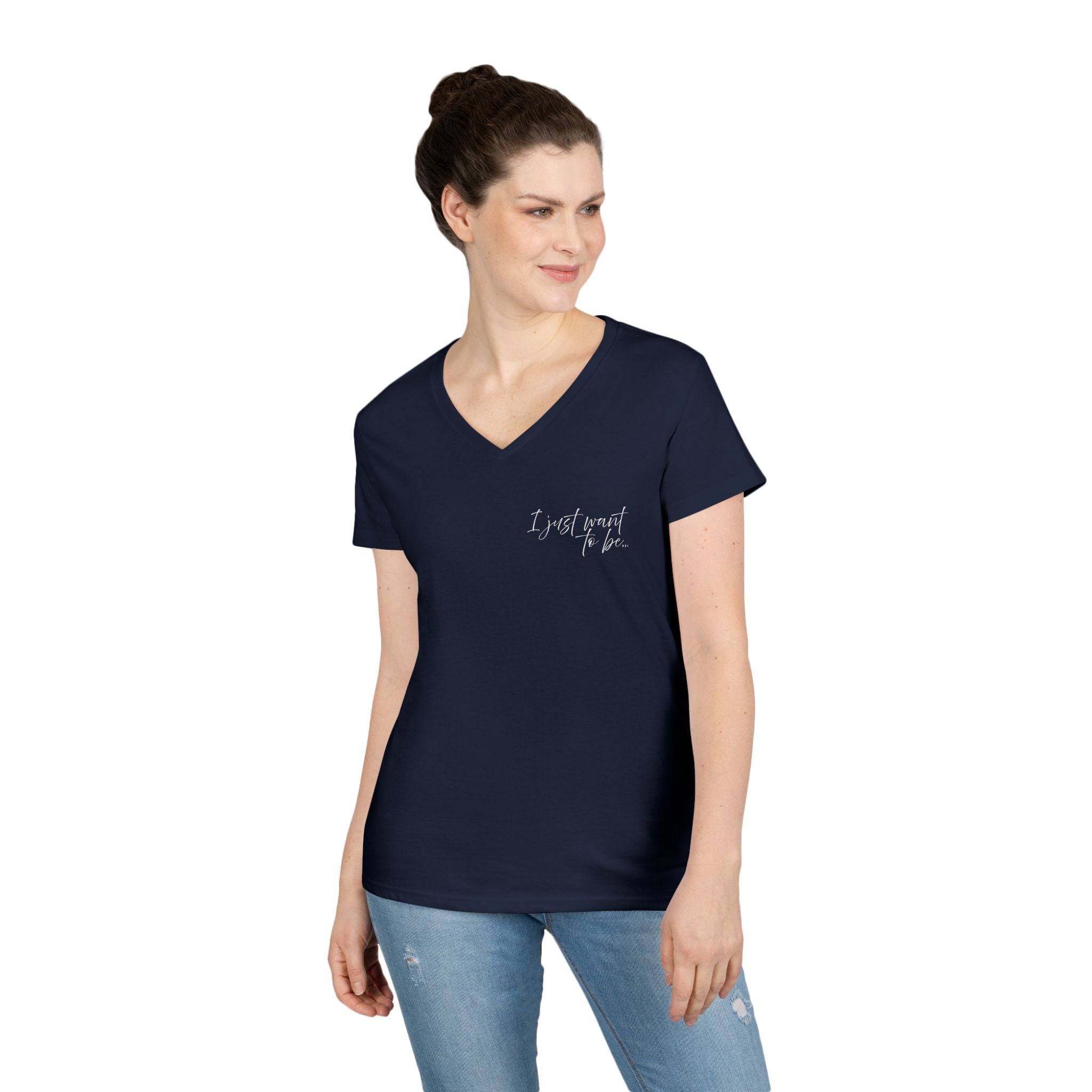 The “I Just Want to Be…” V-Neck