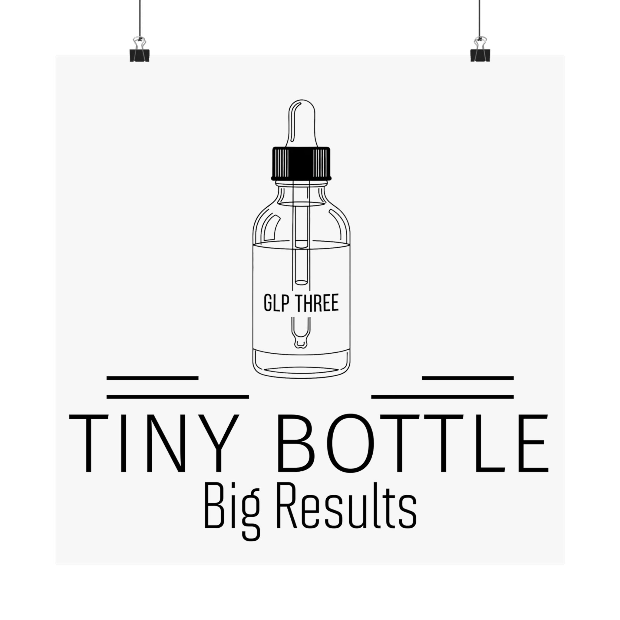 Tiny Bottle Big Results Poster