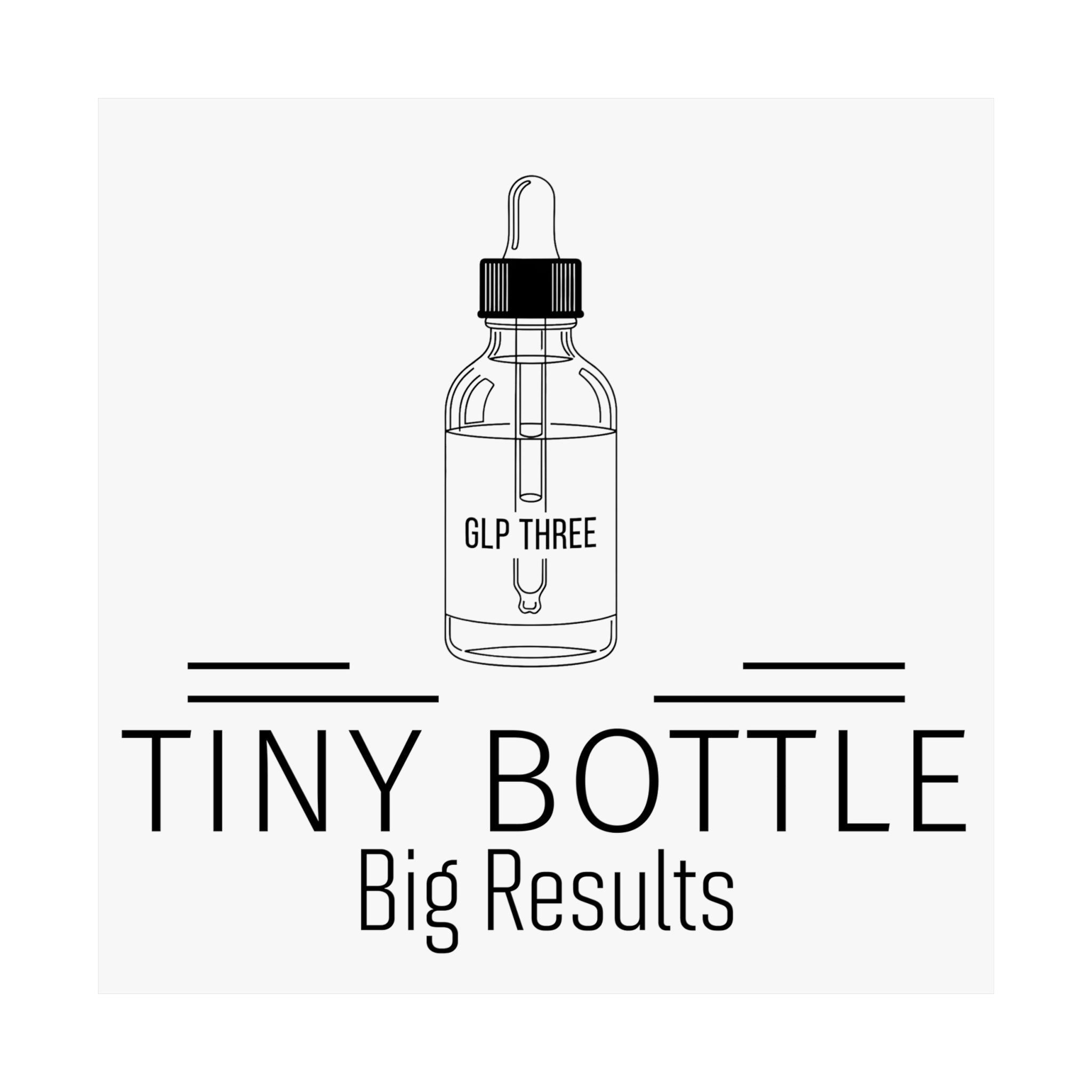 Tiny Bottle Big Results Poster